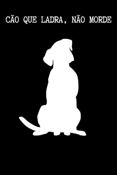 Cão Que Ladra, Não Morde